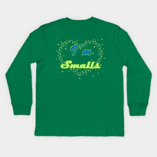 I'm Smalls Kids Long Sleeve T-Shirt